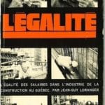 La CSN-Construction à l’origine de l’égalité des salaires dans l’industrie de la construction